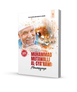 Syeikh Mutawwali Sya'rawi dan Mawaqifnya.