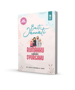 Baiti Jannati (Panduan suami dan islam dalam membina keluarga bahagia)