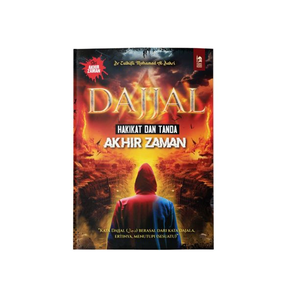 Dajjal, Hakikat dan Tanda Akhir Zaman